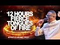 12 HOURS FIERCE TONGUES OF FIRE || APOSTLE AROME OSAYI