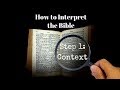 How to Interpret the Bible - Step 1: Context