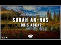 Surah An-Nas - Idriss Abkar [Arabic, English, Bosnian]