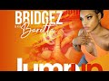 Jump Up - Bridgez aka Baretta - WalkerBwoy Production