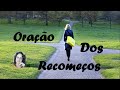 Oração dos Recomeços | Espiritualidade & Bem Estar