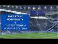 Tottenham Hotspur's East Stand Level 2 Hospitality and Match Day Experience