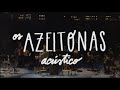 Os Azeitonas [Acústico] - Whatever Tanto Faz