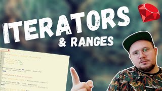 Ruby Course - Lesson 10, Iterators and Ranges