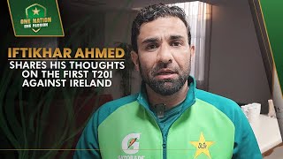 Iftikhar Ahmed shares his thoughts on the first T20I against Ireland | PCB | MA2A
