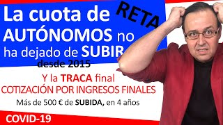 😫😱🤢 La cuota AUTÓNOMOS no ha dejado de SUBIR en los últimos años, y no ha terminado!! - MÁS PRESIÓN.