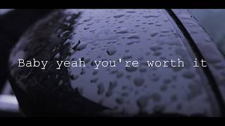 Kina - Baby You're Worth It Lyrics