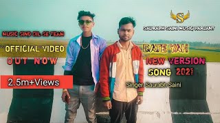 Bate Yeh Kabhi Na Tu Bhulna / khamoshiyan / Saurabh Saini / Sing Dil Se Team / New Video