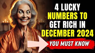 LUCKY NUMBERS: 4 NUMBERS TO GET RICH IN DECEMBER 2024 | BUDHHIST TEACHINGS