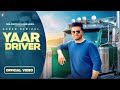 YAAR DRIVER : AARASH BENIPAL (Official Video) Nick Dhammu | Jassi Lohka | Latest Punjabi Songs 2022