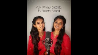 Mun Paniya Shorts | Ft. Ananthi Anand | Sornna Anand
