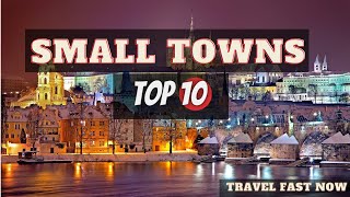 10 Most Beautiful Tiny And Small Towns In Europe | Europe Travel Guide