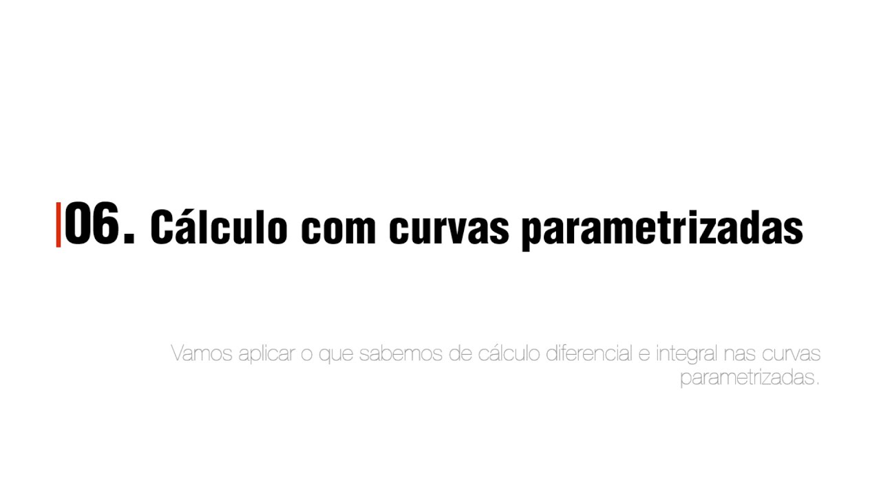 AULA 6 - CALCULO EM CURVAS PARAMETRIZADAS - YouTube