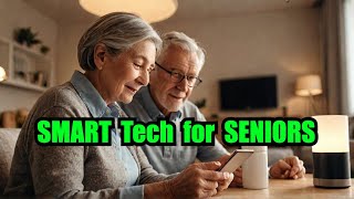 SMART Tech UPGRADES to Safeguard SENIORS