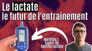 Révolutionner son entrainement grâce à la mesure du lactate.(avec Mathieu Lambert)