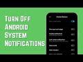 Android System Notifications Off !