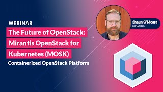 Containerized OpenStack: The Future of OpenStack