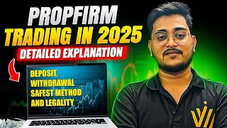 Start Forex Propfirm Trading in 2025 (Step By Step) Propfirm Legal or illegal in India