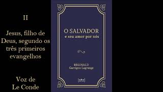 Reginald Garrigou-Lagrange • O Salvador [e seu amor por nós] | Capítulo II