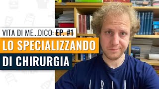 “lo specializzando di chirurgia”: Vita di me...dico ep. 1