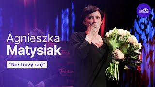 Agnieszka Matysiak „Nie liczy się” | Piosenki Edith Piaf