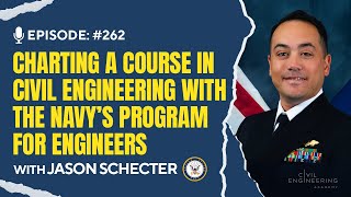 Charting a Course in Civil Engineering With the Navy’s Program for Engineers With Jason | CEA 262