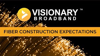 Visionary Broadband: What To Expect During Fiber Construction