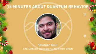 15 minutes about Quantum Behavior