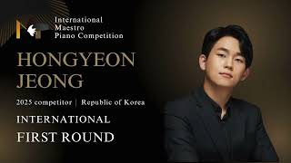 HONGYEON JEONG -  First Round (2nd International Maestro Piano Competition)