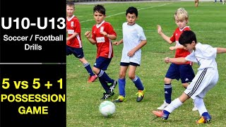 5v5+1 POSSESSION DRILL | How to Coach Soccer for U11 U12 U13 Age Groups