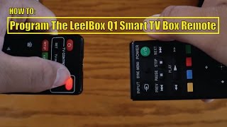 How To: Program The LeelBox Q1 Smart TV Box Remote