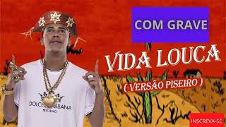 MC POZE DO RODO, MUSICA VIDA LOUCA, SUCESSO VIDA LOUCA | GRAVE NO MAXIMO.