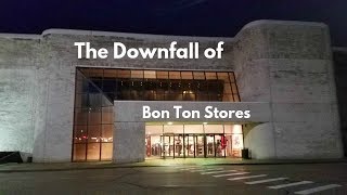 The Downfall of Bon-Ton Stores | Retail Documentary \u0026 Store Tour