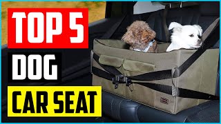 Top 5 Best Dog Car Seat of 2021 Review