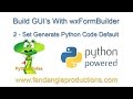wxFormbuilder 2 - Set Python Generate Code Default