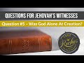 Questions for Jehovah's Witnesses: 