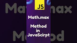 Math.max Method in JavaScript || JavaScript Tutorials. #shorts #shortsfeed