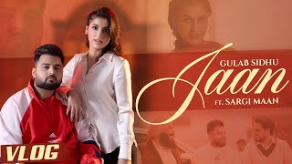 Jaan (Vlog) - Gulab Sidhu Ft Sargi Maan | Gaiphy | Latest Punjabi Songs 2024 | Speed Records
