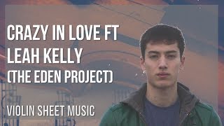 Violin Sheet Music: How to play Crazy in Love ft Leah Kelly by The Eden Project