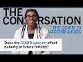 Does the COVID-19 vaccine affect puberty or future fertility? Rhea Boyd, MD, MPH