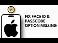 How To Fix Face ID & Passcode Option Not Showing & Missing From Settings On iPhone