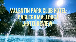 Valentin Park Club Hotel Mallorca Review / Test - Familienhotel Paguera Mallorca