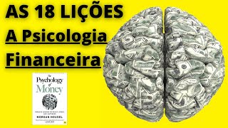 AS 18 LIÇÕES DO LIVRO A PSICOLOGIA FINANCEIRA