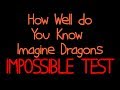 Guess The Song Imagine Dragons | IMPOSSIBLE TEST