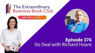 Episode 376 - Do Deal with Richard Hoare