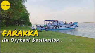 Offbeat Destinations Of India - Farakka | Complete Tour Guide By Travel Yatra