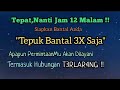 Nanti Jam 12 Malam, Tepuk Bantal 3X, Apapun Permintaan Mu Bakal Dilayani.