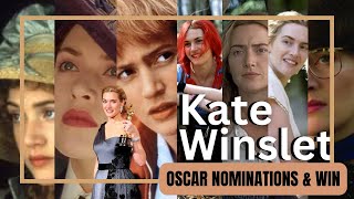 Kate Winslet and Her Oscar Nominations and Win from Sense and Sensibility to Titanic to The Reader