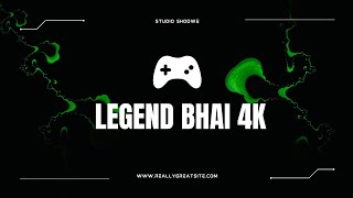 LEGEND BHAI4K is live