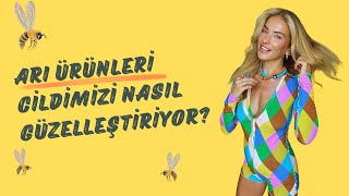 BurcuEs | Arı Ürünlerinin Cildimize Faydaları | Konuk: Aslı Elif Tanuğur Samancı